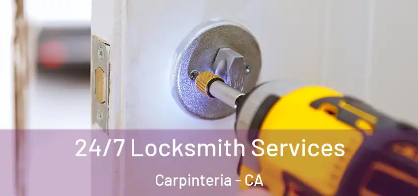  24/7 Locksmith Services Carpinteria - CA