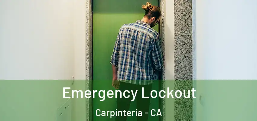 Emergency Lockout Carpinteria - CA
