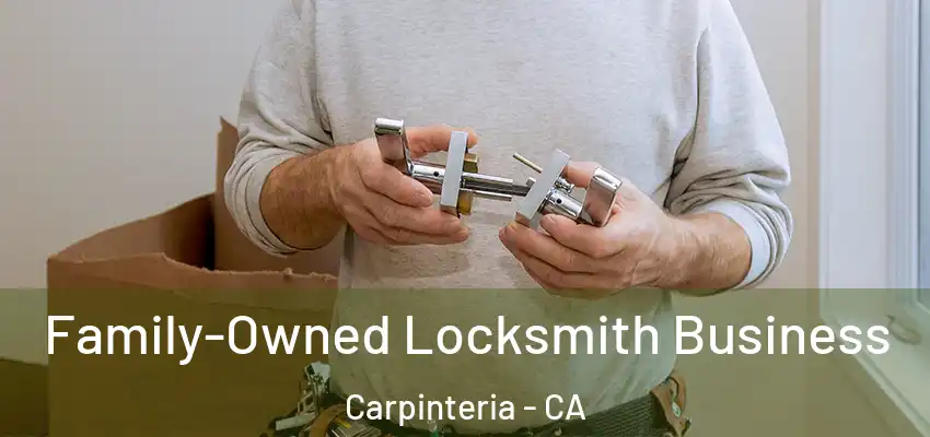  Family-Owned Locksmith Business Carpinteria - CA