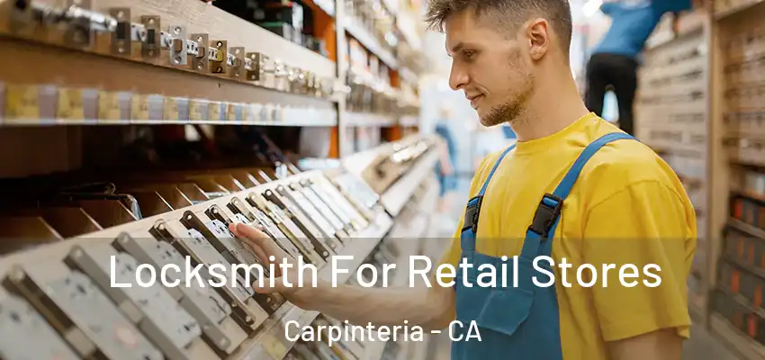  Locksmith For Retail Stores Carpinteria - CA