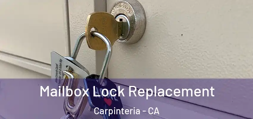  Mailbox Lock Replacement Carpinteria - CA