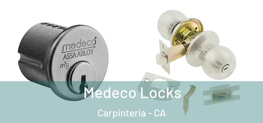  Medeco Locks Carpinteria - CA