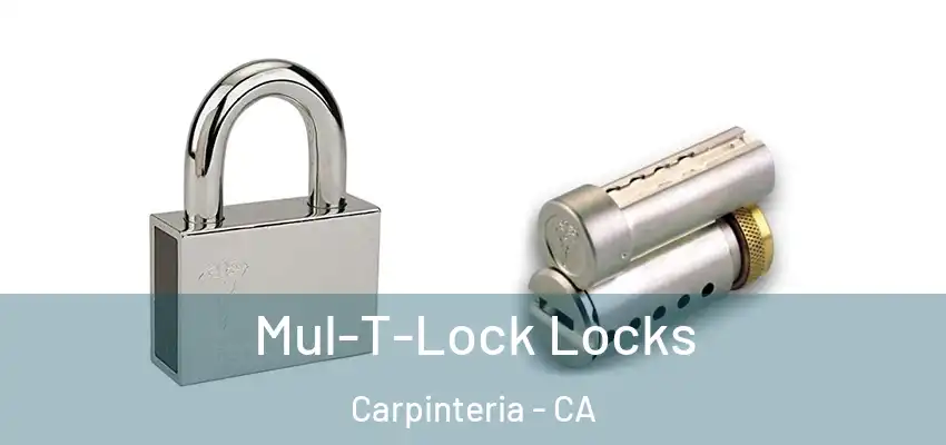  Mul-T-Lock Locks Carpinteria - CA