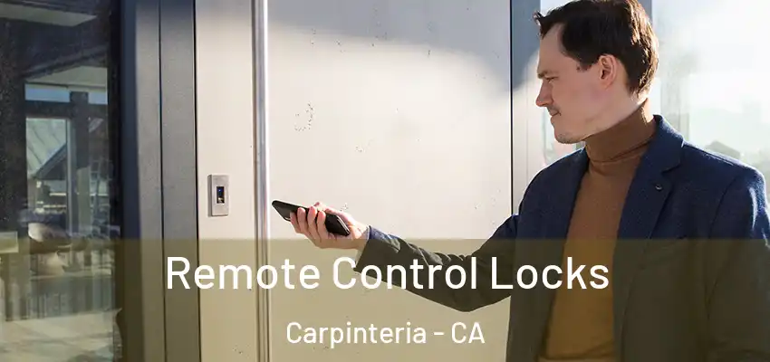 Remote Control Locks Carpinteria - CA
