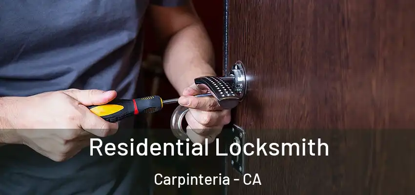 Residential Locksmith Carpinteria - CA