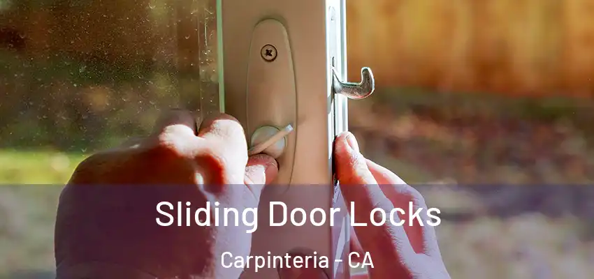  Sliding Door Locks Carpinteria - CA