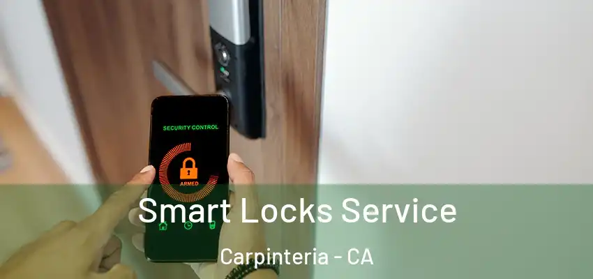  Smart Locks Service Carpinteria - CA