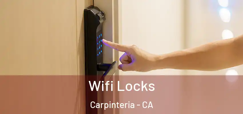  Wifi Locks Carpinteria - CA